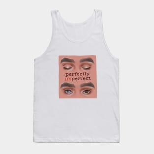 Perfectly imperfect Tank Top